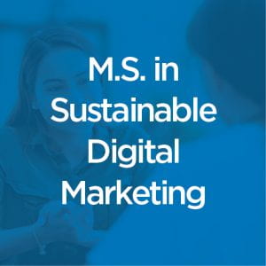 Link to M.S. in Sustainable Digital Marketing