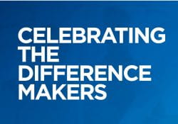 CELEBRATING THE DIFFERENCE MAKERS